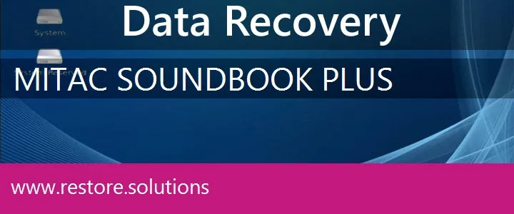 MiTAC SoundBook Plus data recovery