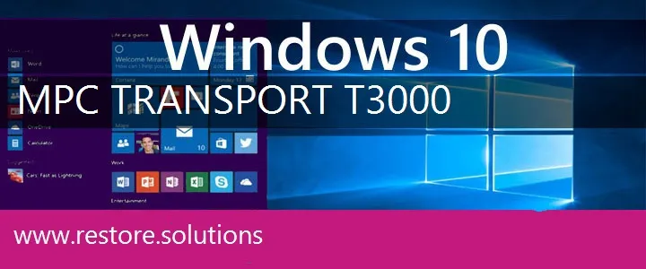 MPC TransPort T3000 windows 10 recovery