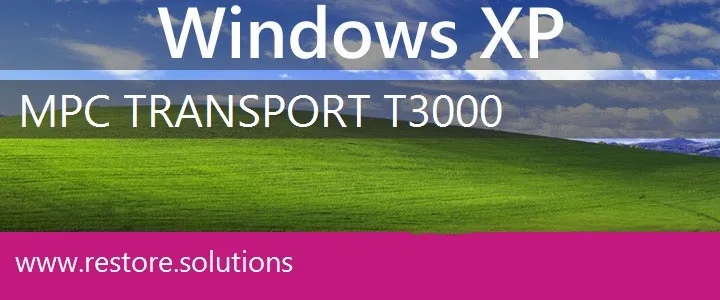 MPC TransPort T3000 windows xp recovery