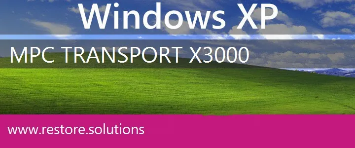 MPC TransPort X3000 windows xp recovery