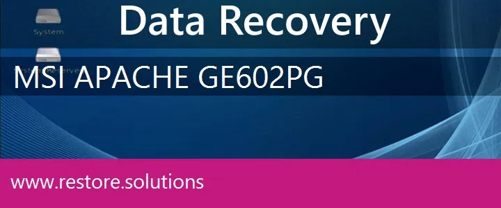 MSI Apache GE602PG data recovery