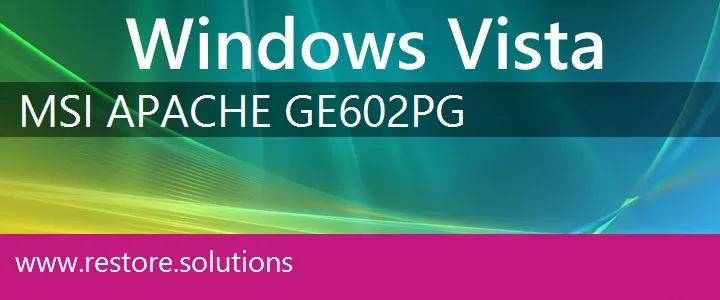 MSI Apache GE602PG windows vista recovery
