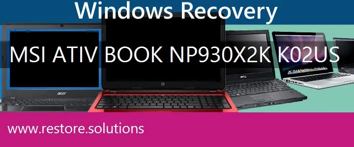 MSI ATIV Book NP930X2K-K02US Laptop recovery