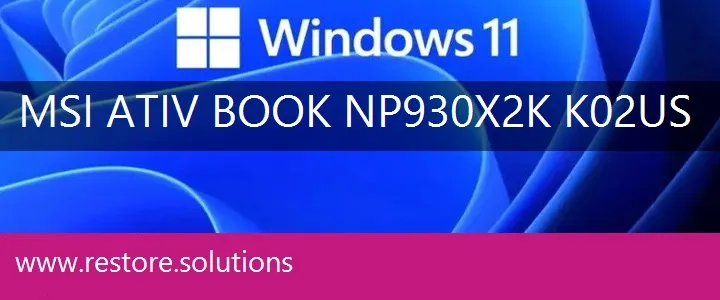 MSI ATIV Book NP930X2K-K02US windows 11 recovery