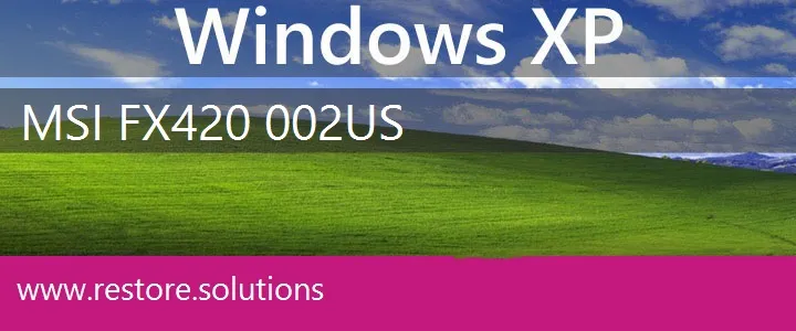 MSI FX420-002US windows xp recovery