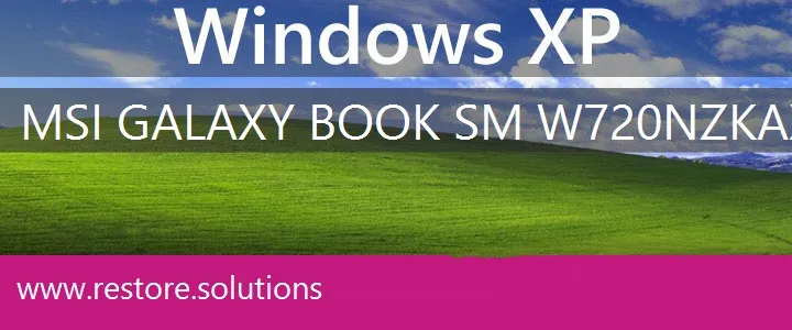MSI Galaxy Book SM-W720NZKAXAR windows xp recovery