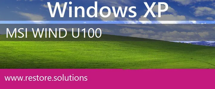 MSI Wind U100 windows xp recovery