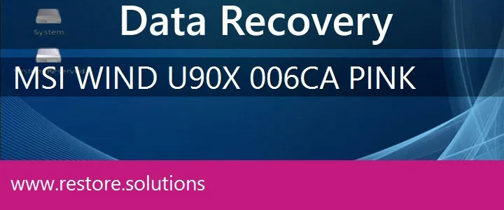 MSI Wind U90X-006CA Pink data recovery