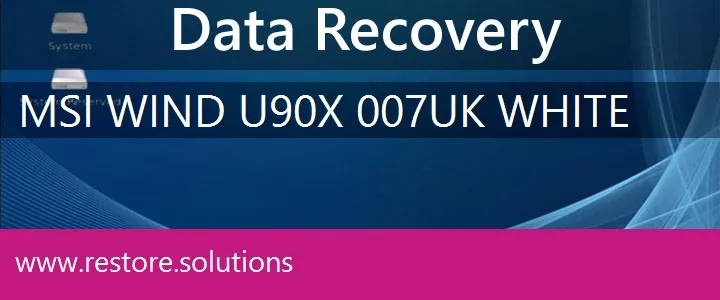 MSI Wind U90X-007UK White data recovery