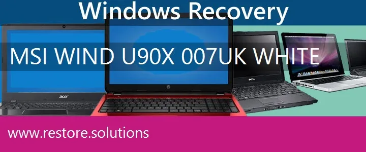 MSI Wind U90X-007UK White Netbook recovery