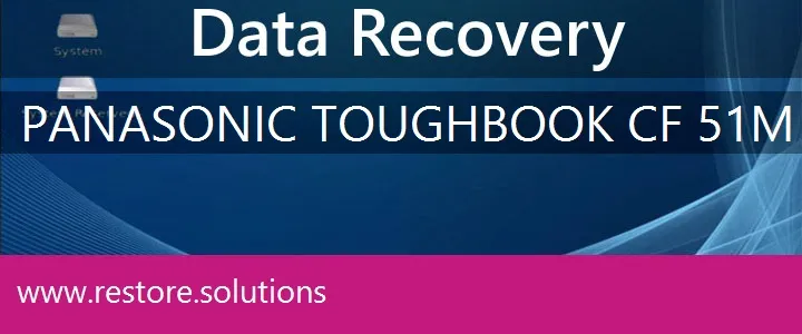 Panasonic ToughBook CF-51M Series data recovery