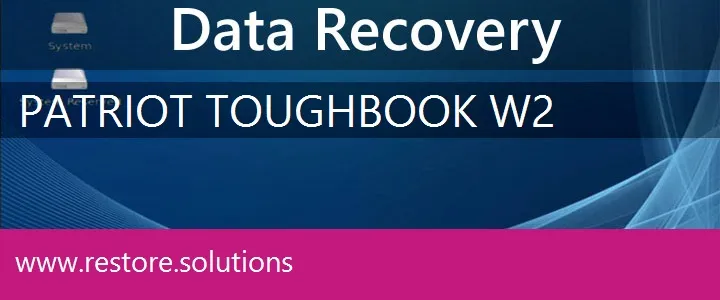 Patriot ToughBook W2 data recovery
