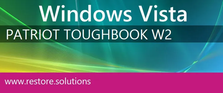 Patriot ToughBook W2 windows vista recovery
