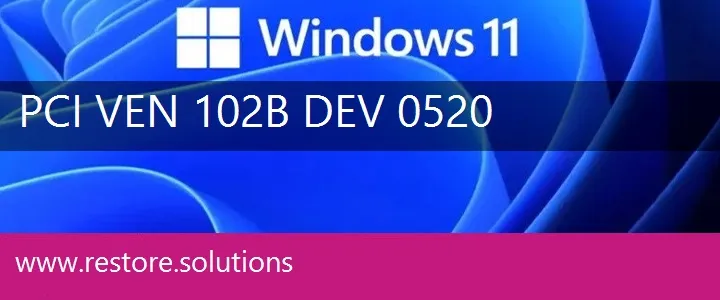 PCI\VEN_102B&DEV_0520 Windows 11 Drivers
