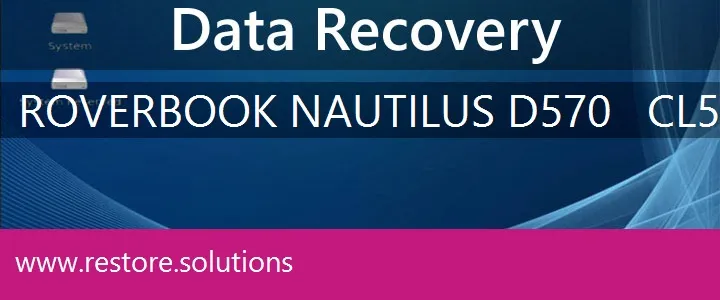RoverBook Nautilus D570 - CL50 data recovery