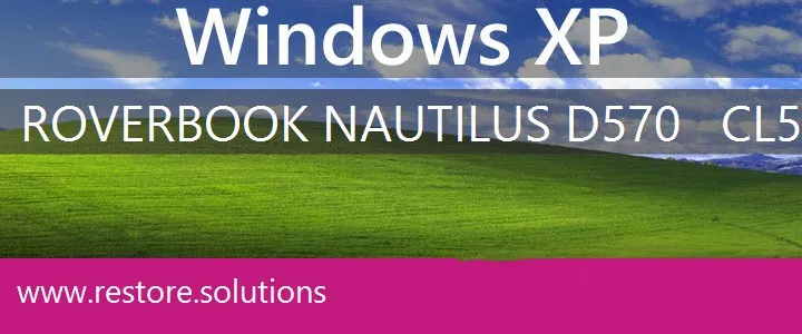 RoverBook Nautilus D570 - CL50 windows xp recovery