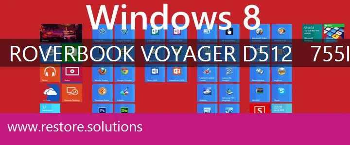 RoverBook Voyager D512 - 755II1 windows 8 recovery