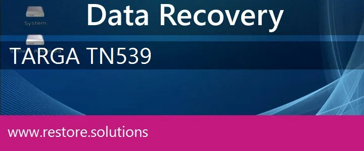 Targa TN539 data recovery