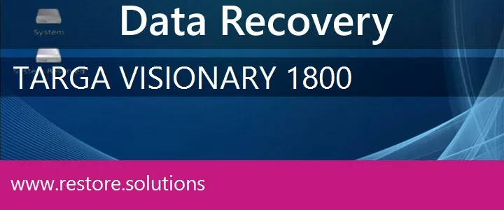 Targa Visionary 1800 data recovery