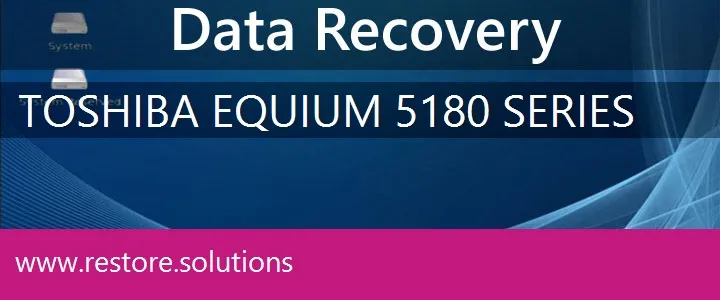 Toshiba Equium 5180 Series data recovery