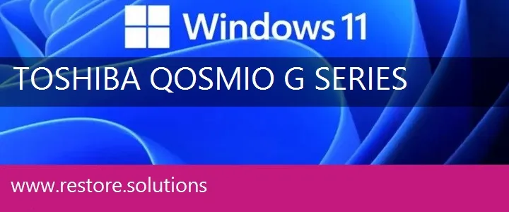 Toshiba Qosmio G Series windows 11 recovery