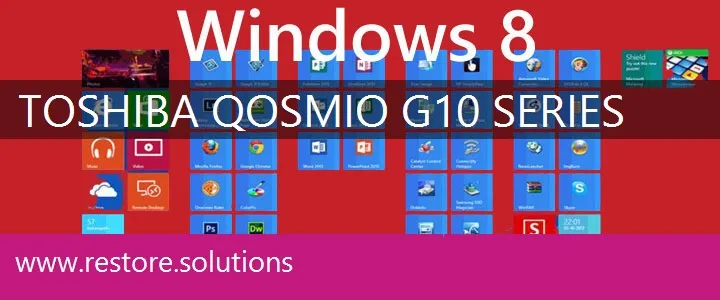 Toshiba Qosmio G10 Series windows 8 recovery