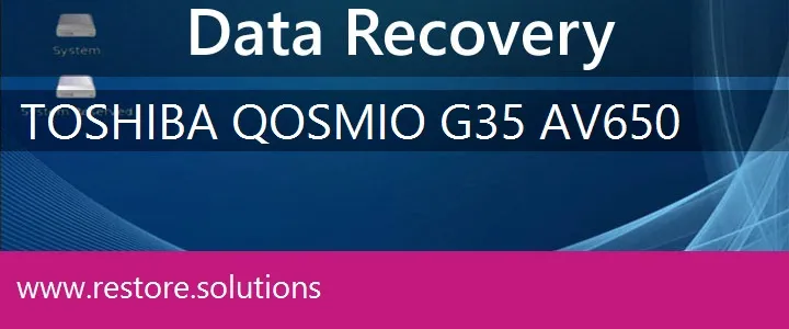 Toshiba Qosmio G35-AV650 data recovery