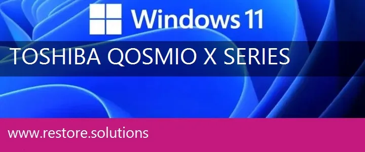 Toshiba Qosmio X Series windows 11 recovery
