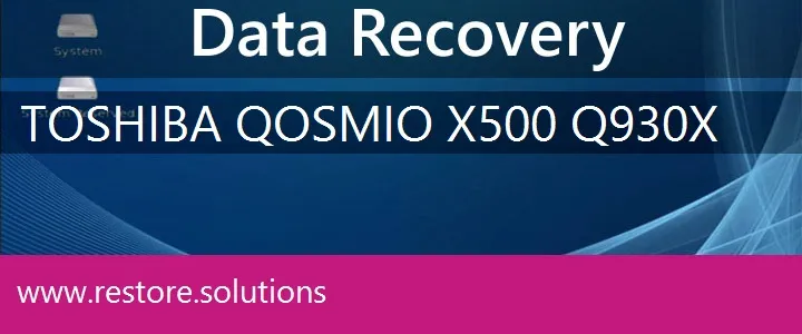 Toshiba Qosmio X500-Q930X data recovery