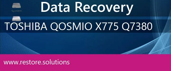 Toshiba Qosmio X775-Q7380 data recovery