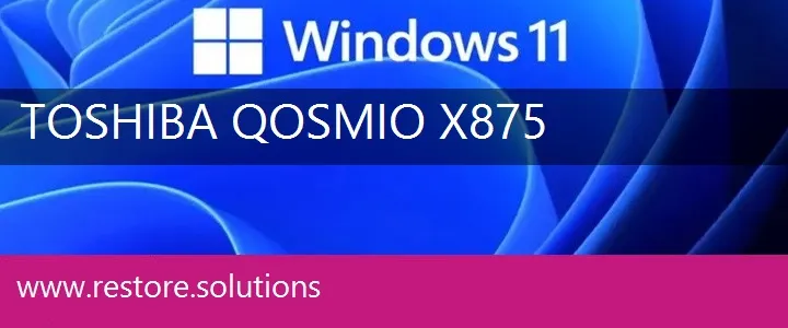 Toshiba Qosmio X875 windows 11 recovery