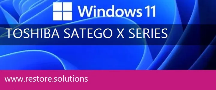 Toshiba Satego X Series windows 11 recovery
