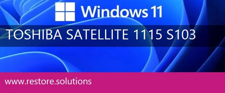 Toshiba Satellite 1115-S103 windows 11 recovery