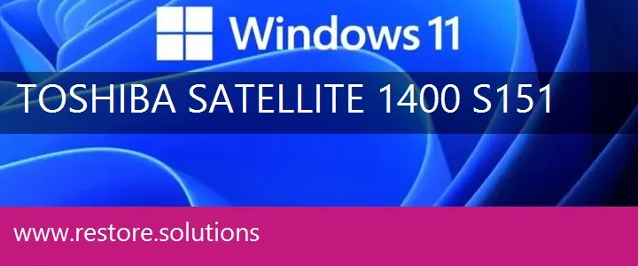 Toshiba Satellite 1400-S151 windows 11 recovery