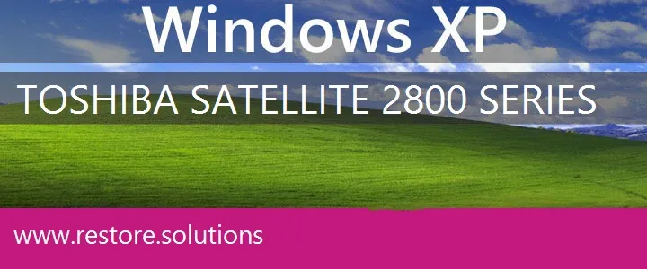 Toshiba Satellite 2800 Series windows xp recovery