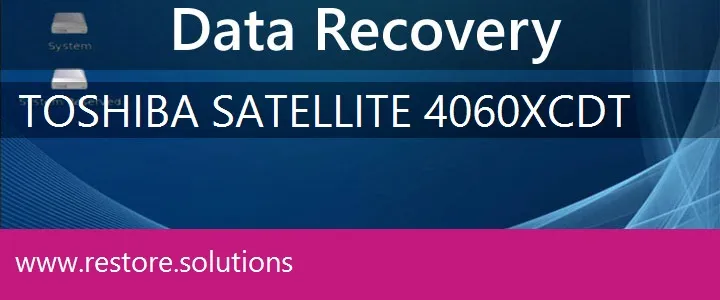 Toshiba Satellite 4060XCDT data recovery