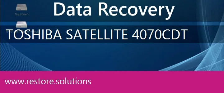 Toshiba Satellite 4070CDT data recovery