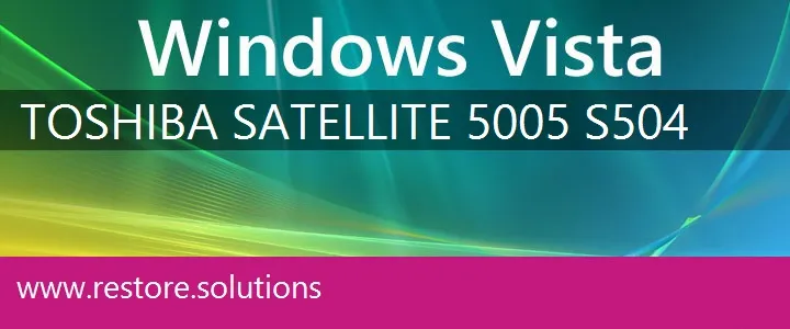 Toshiba Satellite 5005-S504 windows vista recovery