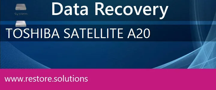Toshiba Satellite A20 data recovery