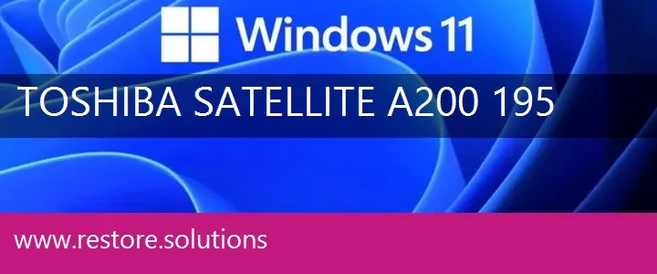 Toshiba Satellite A200-195 windows 11 recovery