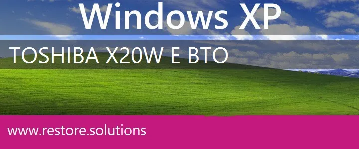 Toshiba X20W-E-BTO windows xp recovery