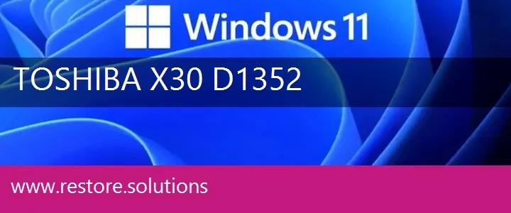 Toshiba X30-D1352 windows 11 recovery