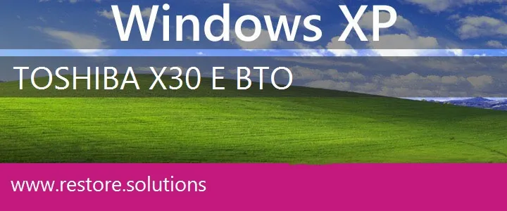 Toshiba X30-E-BTO windows xp recovery