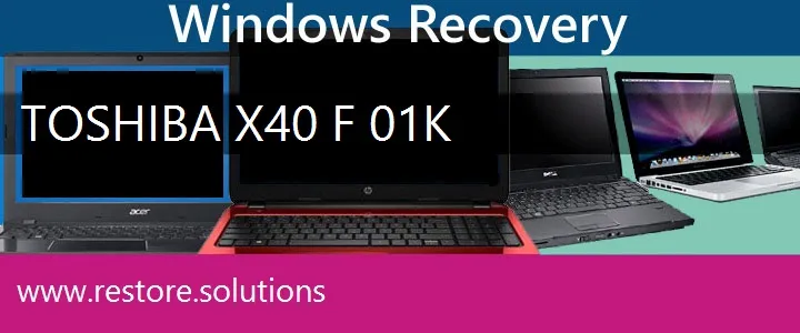 Toshiba X40-F-01K Laptop recovery