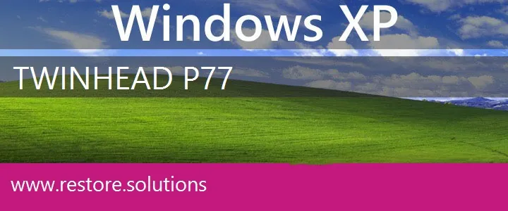 Twinhead P77 windows xp recovery