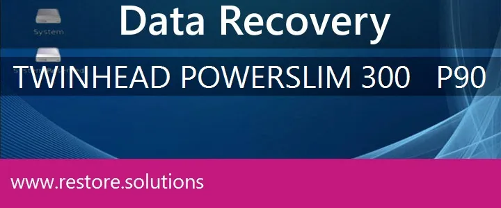 Twinhead PowerSlim 300 - P90 data recovery
