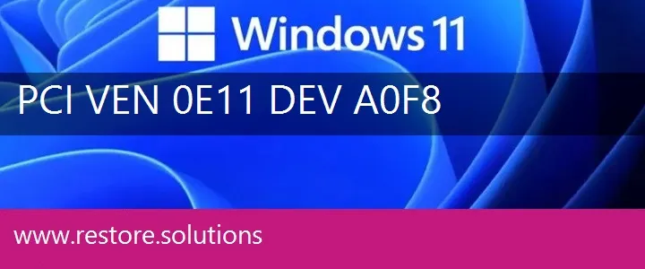 PCI\VEN_0E11&DEV_A0F8 Windows 11 Drivers