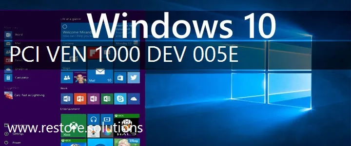 PCI\VEN_1000&DEV_005E Windows 10 Drivers