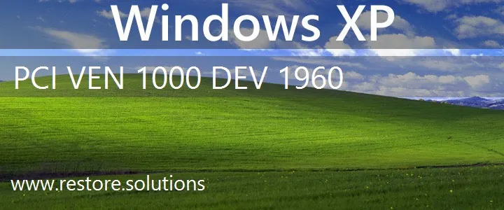 PCI\VEN_1000&DEV_1960 Windows XP Drivers