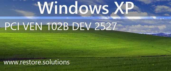 PCI\VEN_102B&DEV_2527 Windows XP Drivers